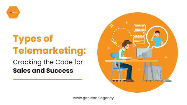 Types Of Telemarketing: Cracking The Code For Sales And Success