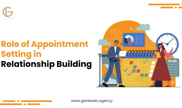 Role of Appointment Setting in Relationship Building