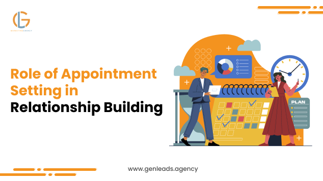 Role of Appointment Setting in Relationship Building