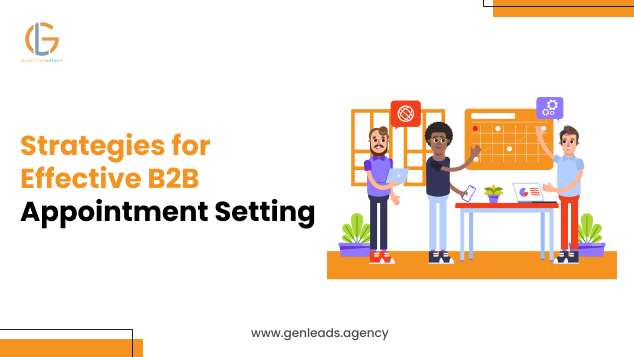 Strategies For Effective B2B Appointment Setting